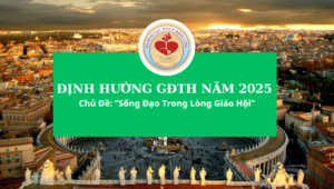 Chủ Đề: “Sống Đạo Trong Lòng Giáo Hội”
