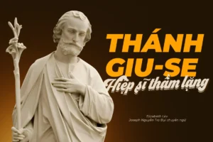 Thánh Giu-se: Hiệp sĩ thầm lặng