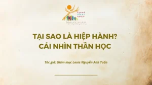 Tại sao là Hiệp Hành? Cái nhìn thần học