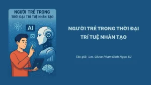 Người Trẻ Trong Thời Đại Trí Tuệ Nhân Tạo