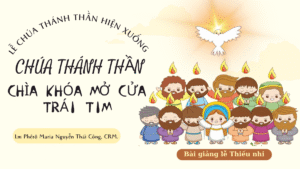 CHÚA THÁNH THẦN – CHÌA KHÓA MỞ CỬA TRÁI TIM