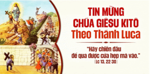 Suy Niệm Chúa Nhật XXI Thường Niên Năm C – GTGĐTH