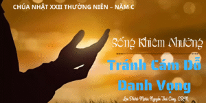 Sống Khiêm Nhường, Tránh Cám Dỗ Danh Vọng
