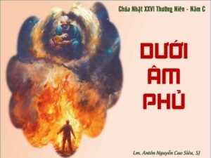 Suy niệm Phúc Âm Chúa Nhật 26 Thường niên năm C (Lc 16,19-31)