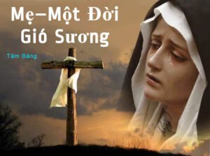 Mẹ – Một Đời Gió Sương