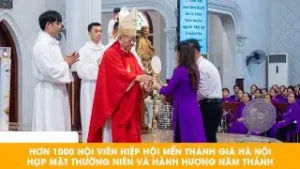 HƠN 1.000 HỘI VIÊN HIỆP HỘI MẾN THÁNH GIÁ HÀ NỘI HỌP MẶT THƯỜNG NIÊN VÀ HÀNH HƯƠNG NĂM THÁNH