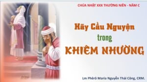 Bài giảng Chúa Nhật XXX Thường Niên – Năm C