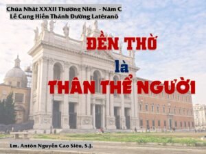 SUY NIỆM PHÚC ÂM LỄ CUNG HIẾN THÁNH ĐƯỜNG LATÊRANÔ (Ga 2,13-25)