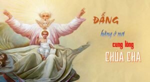 Đấng hằng ở nơi cung lòng Chúa Cha