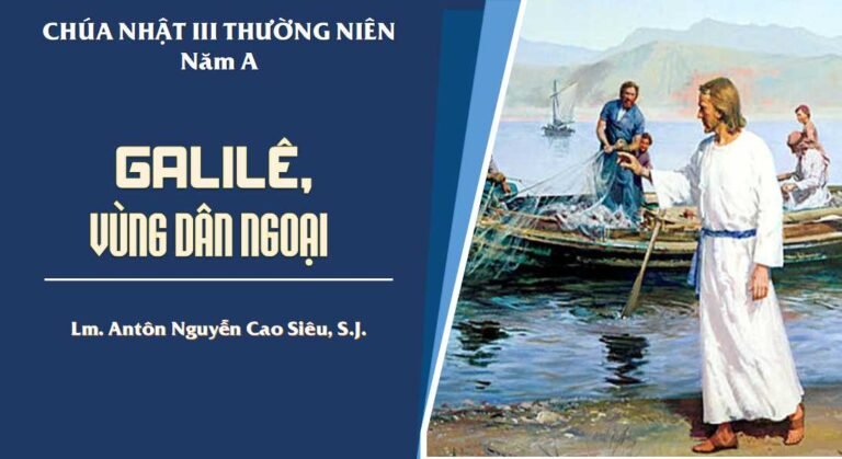 SUY NIỆM PHÚC ÂM CHÚA NHẬT 3 THƯỜNG NIÊN NĂM A (Mt 4,12-23)