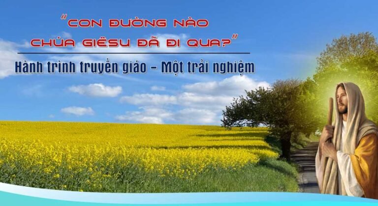 “CON ĐƯỜNG NÀO CHÚA GIÊSU ĐÃ ĐI QUA?”