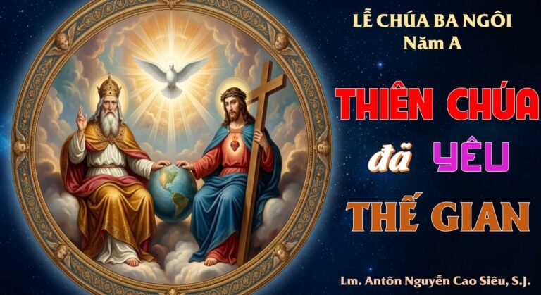 SUY NIỆM PHÚC ÂM CHÚA NHẬT KÍNH CHÚA BA NGÔI NĂM A (Ga 3,16-18)