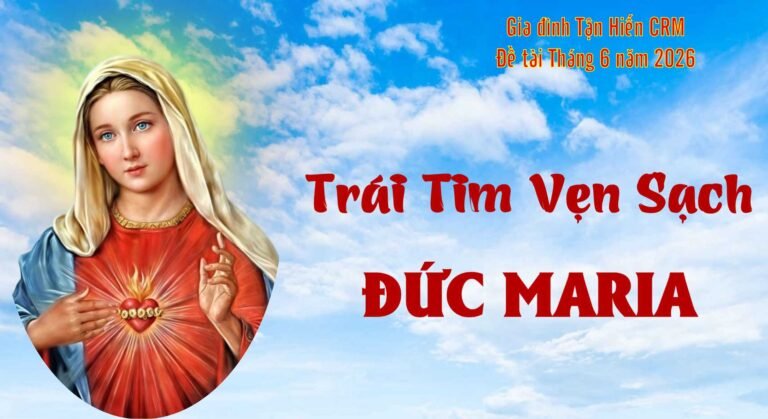 ĐỀ TÀI THÁNG 6 NĂM 2026 – TRÁI TIM VẸN SẠCH ĐỨC MARIA