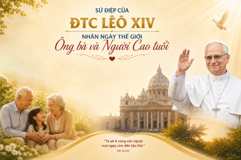 Sứ điệp của ĐTC Lêô XIV nhân Ngày Thế giới Ông bà và Người Cao tuổi