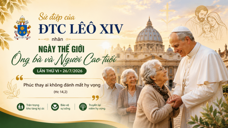 Sứ điệp của ĐTC Lêô XIV nhân Ngày Thế giới Ông bà và Người Cao tuổi