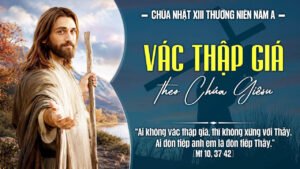 CHÚA NHẬT XIII THƯỜNG NIÊN NĂM A