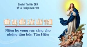 ĐỀ TÀI THÁNG 8 – 2026: ĐỨC MẸ HỒN XÁC LÊN TRỜI