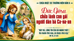 CHÚA NHẬT XX THƯỜNG NIÊN NĂM A