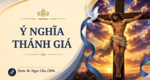 Ý NGHĨA THÁNH GIÁ