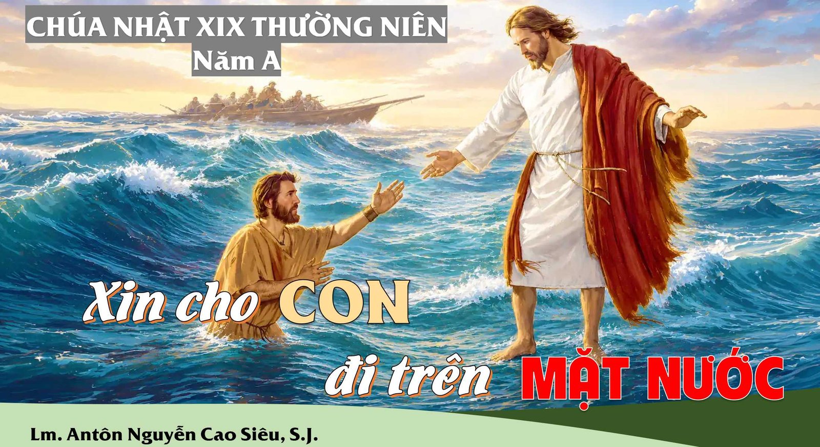 SUY NIỆM PHÚC ÂM CHÚA NHẬT 19 THƯỜNG NIÊN NĂM A (Mt 14,22-33)