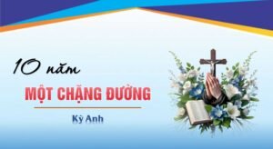 Mười Năm Một Chặng Đường – Mốc Son Của Lòng Biết Ơn Và Tận Hiến