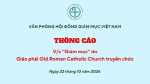 VĂN PHÒNG HỘI ĐỒNG GIÁM MỤC VIỆT NAM THÔNG CÁO VỀ “GIÁM MỤC” GIÁO PHÁI OLD ROMAN CATHOLIC TRUYỀN CHỨC