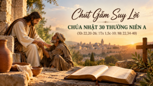CHÚA NHẬT 30 THƯỜNG NIÊN A
