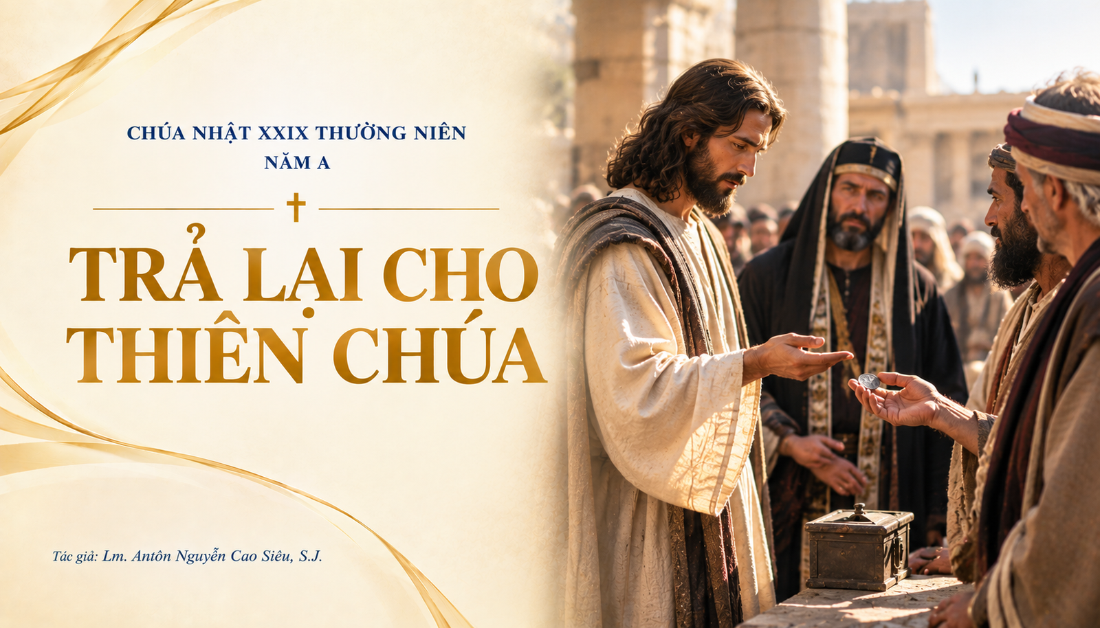 SUY NIỆM PHÚC ÂM CHÚA NHẬT 29 THƯỜNG NIÊN NĂM A (Mt 22,15-21)